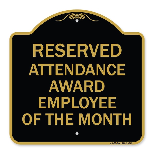Reserved Attendance Award Employee of Month, Black & Gold Aluminum Sign, 18" x 18", BG-1818-23219